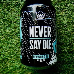Never Say Die
