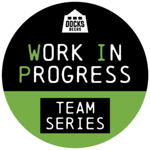 Docks Beers Work In Progress - Team Series