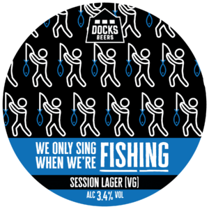 Docks Beers - We Only Sing When We're Fishing Session Lager (VG)