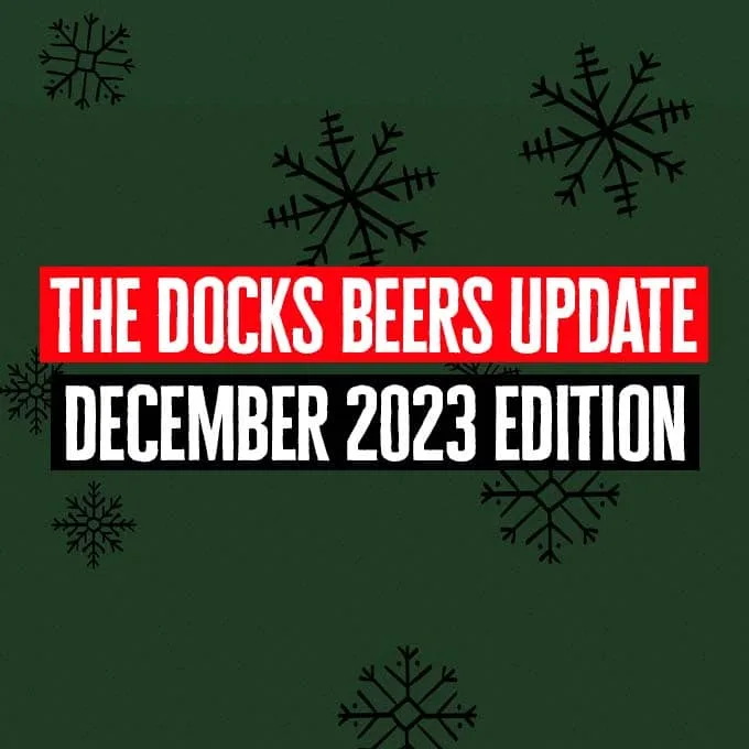 Docks Beers Update December 2023