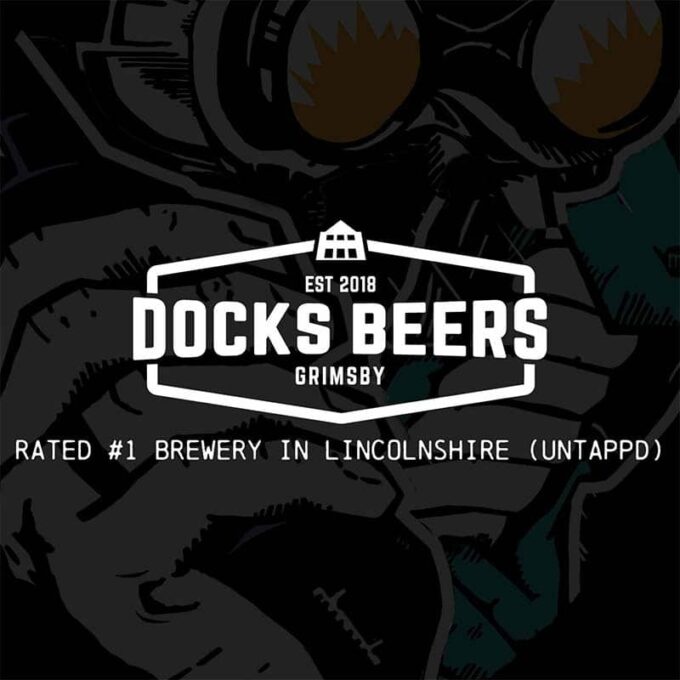Docks Beers Highest Rated Brewery In Lincolnshire